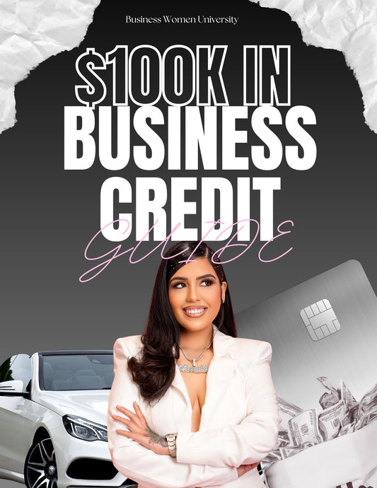 $100K In Business Credit Guide